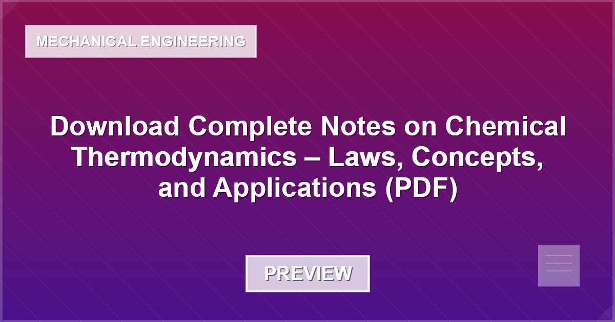 Download Complete Notes on Chemical Thermodynamics – Laws, Concepts, and Applications (PDF) - Document Preview