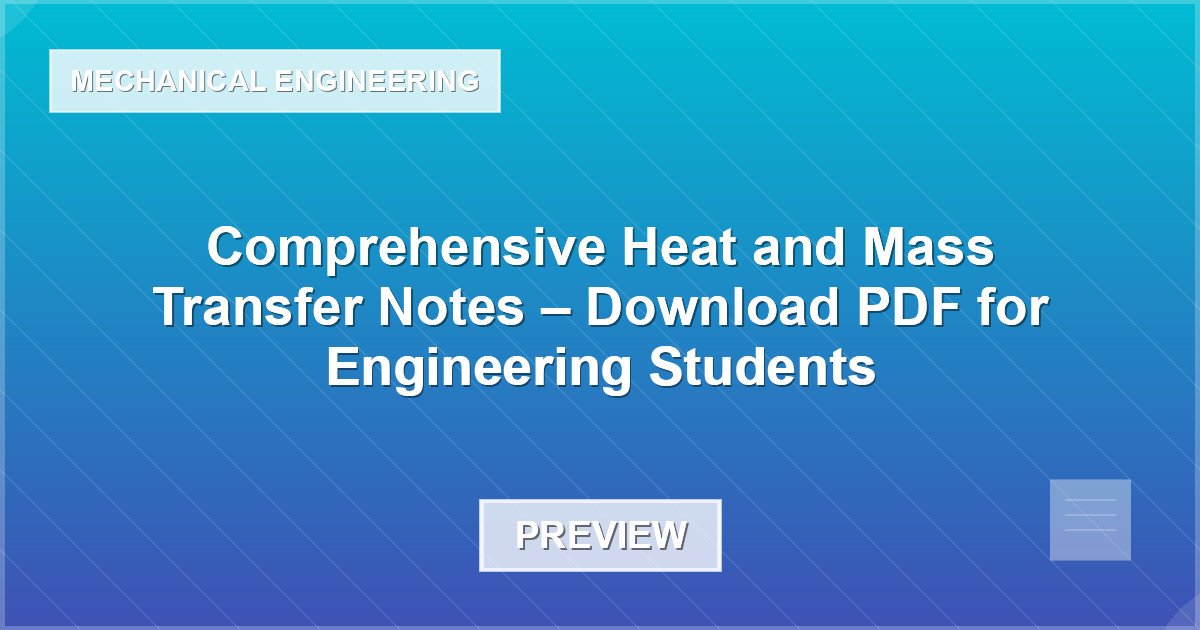 Comprehensive Heat and Mass Transfer Notes – Download PDF for Engineering Students - Document Preview
