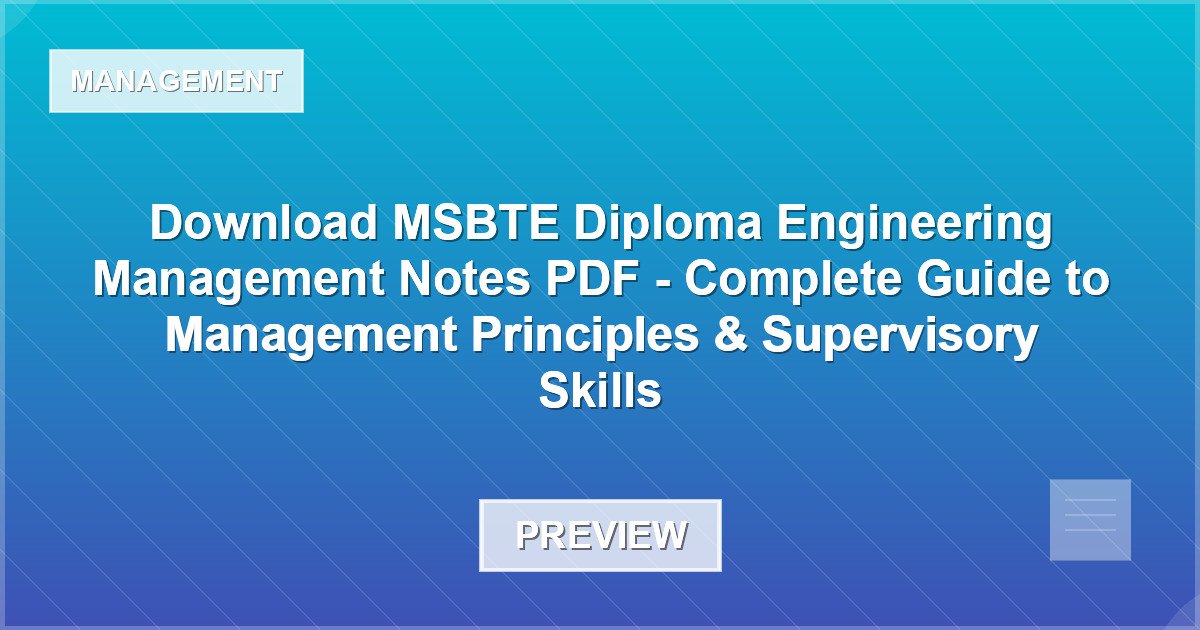 Download MSBTE Diploma Engineering Management Notes PDF - Complete Guide to Management Principles & Supervisory Skills - Document Preview