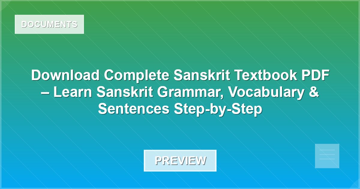 Sanskrit Textbook PDF – Learn Sanskrit Grammar, Vocabulary & Sentences Step-by-Step - Document Preview