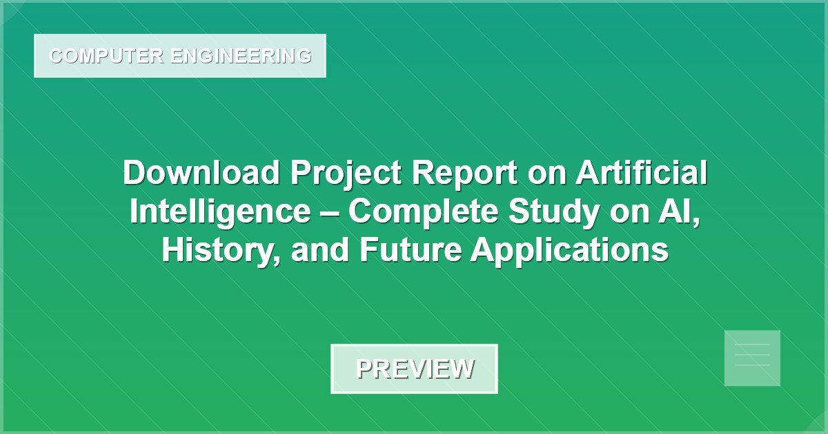 Download Seminar Report on Artificial Intelligence – Complete Study on AI, History, and Future Applications - Document Preview