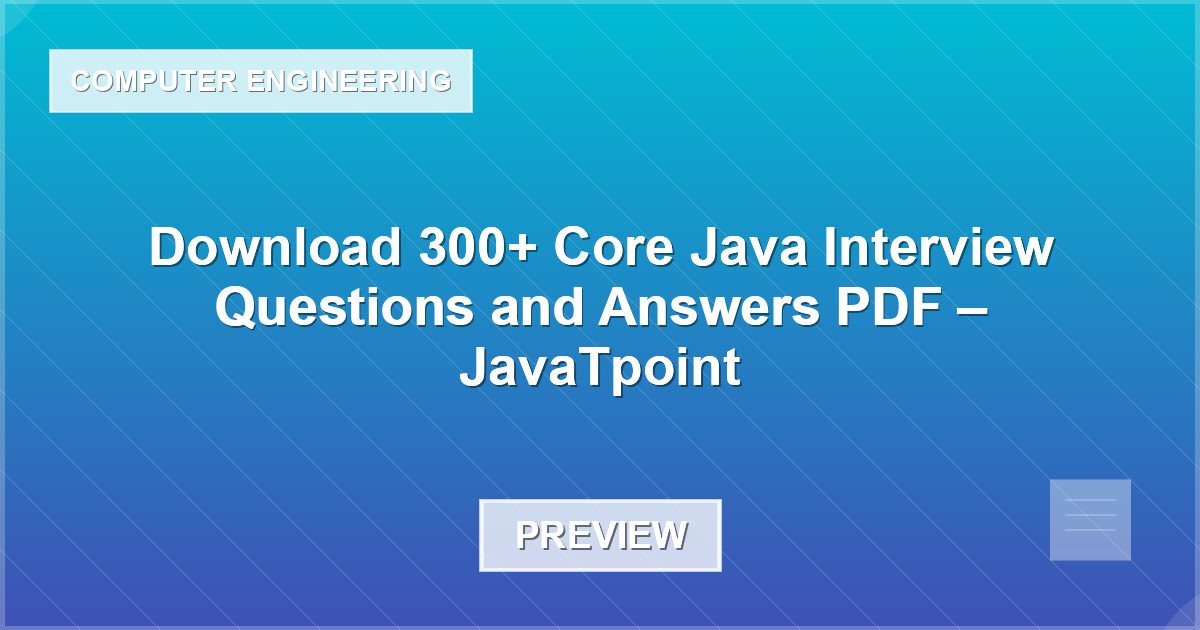 Download 300+ Core Java Interview Questions and Answers PDF – JavaTpoint - Document Preview