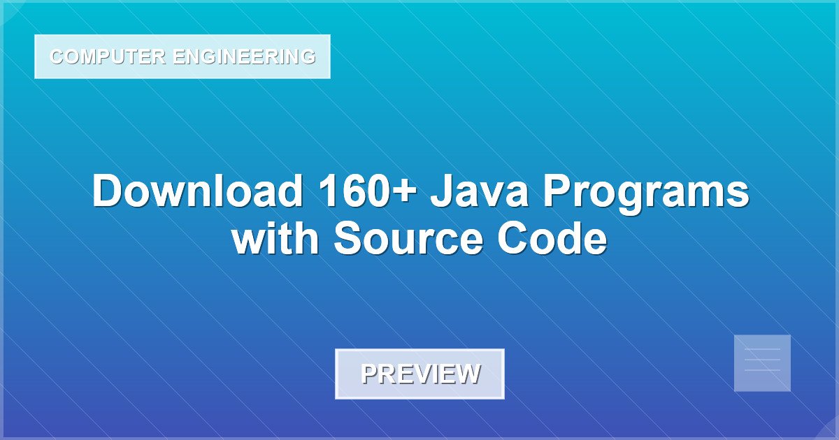 Download 160+ Java Programs with Source Code - Document Preview