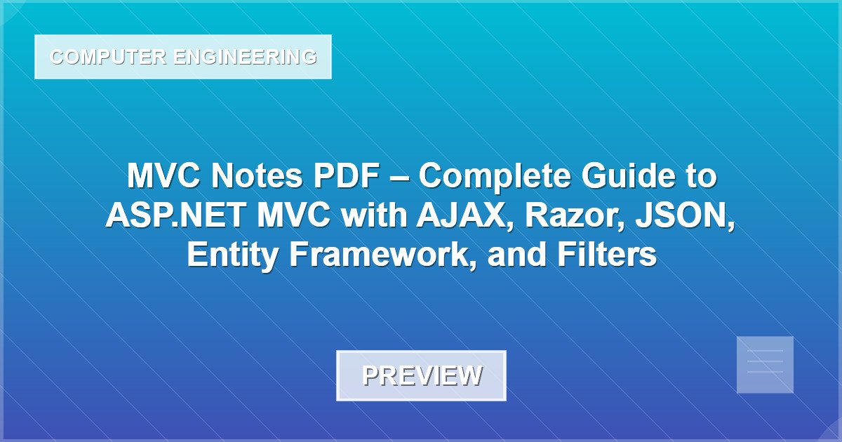 MVC Notes PDF – Complete Guide to ASP.NET MVC with AJAX, Razor, JSON, Entity Framework, and Filters - Document Preview