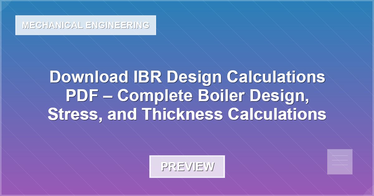 Download IBR Design Calculations PDF – Complete Boiler Design, Stress, and Thickness Calculations - Document Preview
