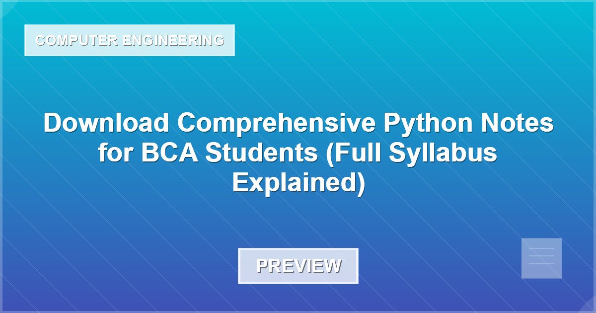 Download Comprehensive Python Notes for BCA Students (Full Syllabus Explained) - Document Preview