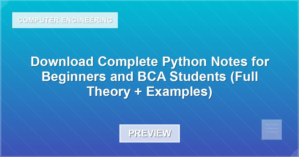Download Complete Python Notes for Beginners and BCA Students (Full Theory + Examples) - Document Preview
