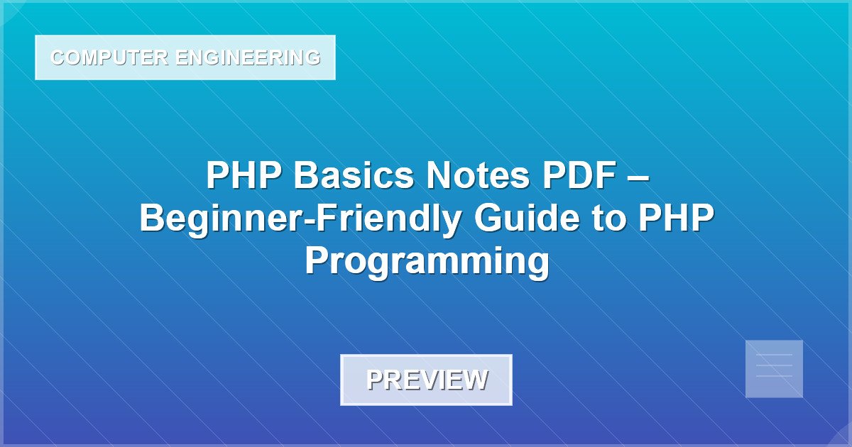PHP Basics Notes PDF – Beginner-Friendly Guide to PHP Programming - Document Preview