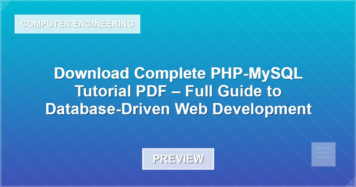 Download Complete PHP-MySQL Tutorial PDF – Full Guide to Database-Driven Web Development - Document Preview