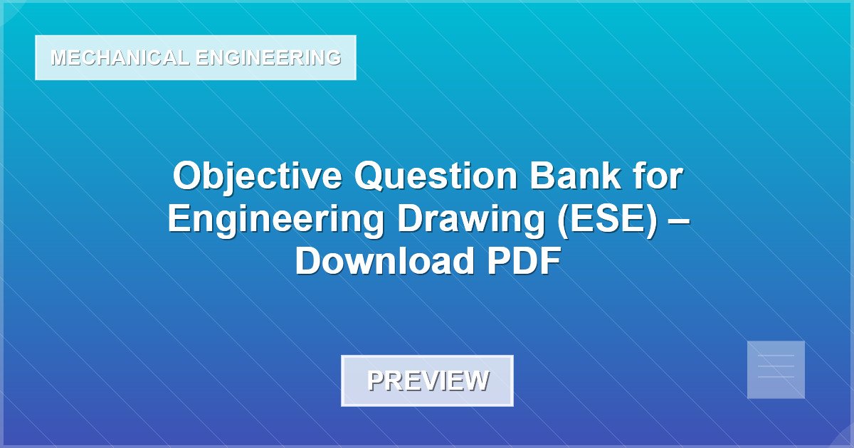 Objective Question Bank for Engineering Drawing (ESE) – Download PDF - Document Preview