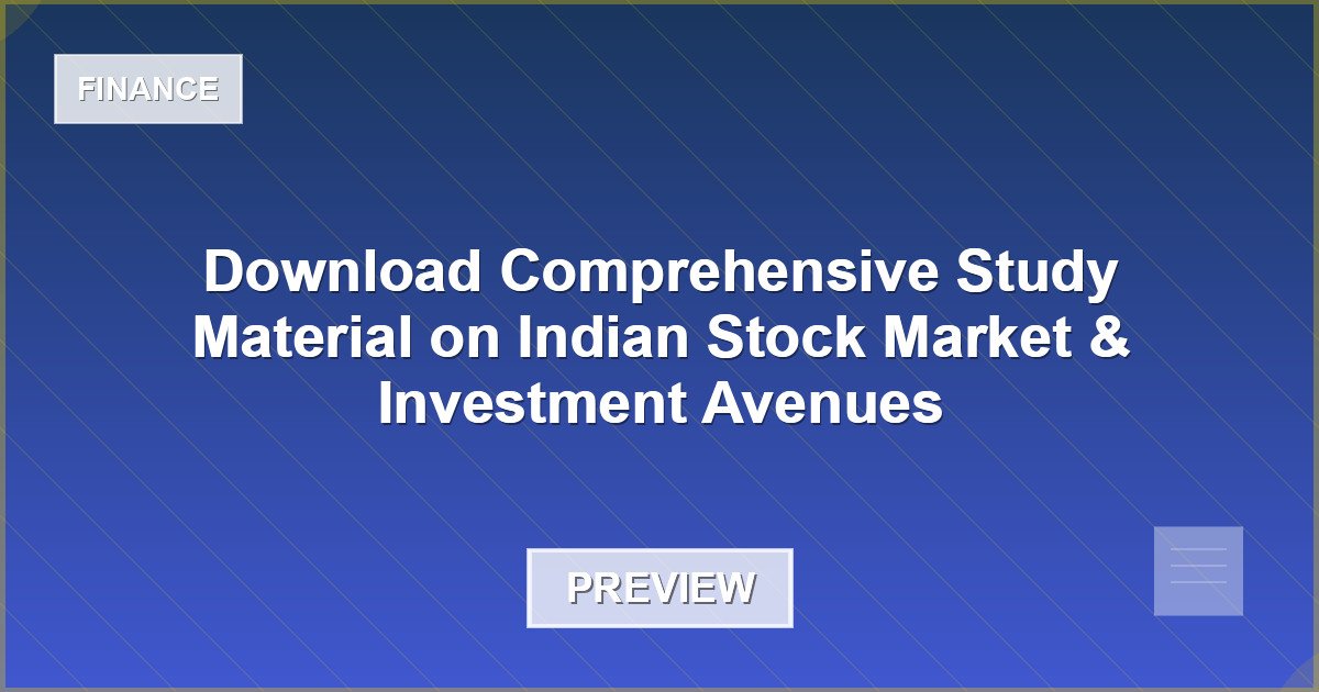 Download Comprehensive Study Material on Indian Stock Market & Investment Avenues - Document Preview