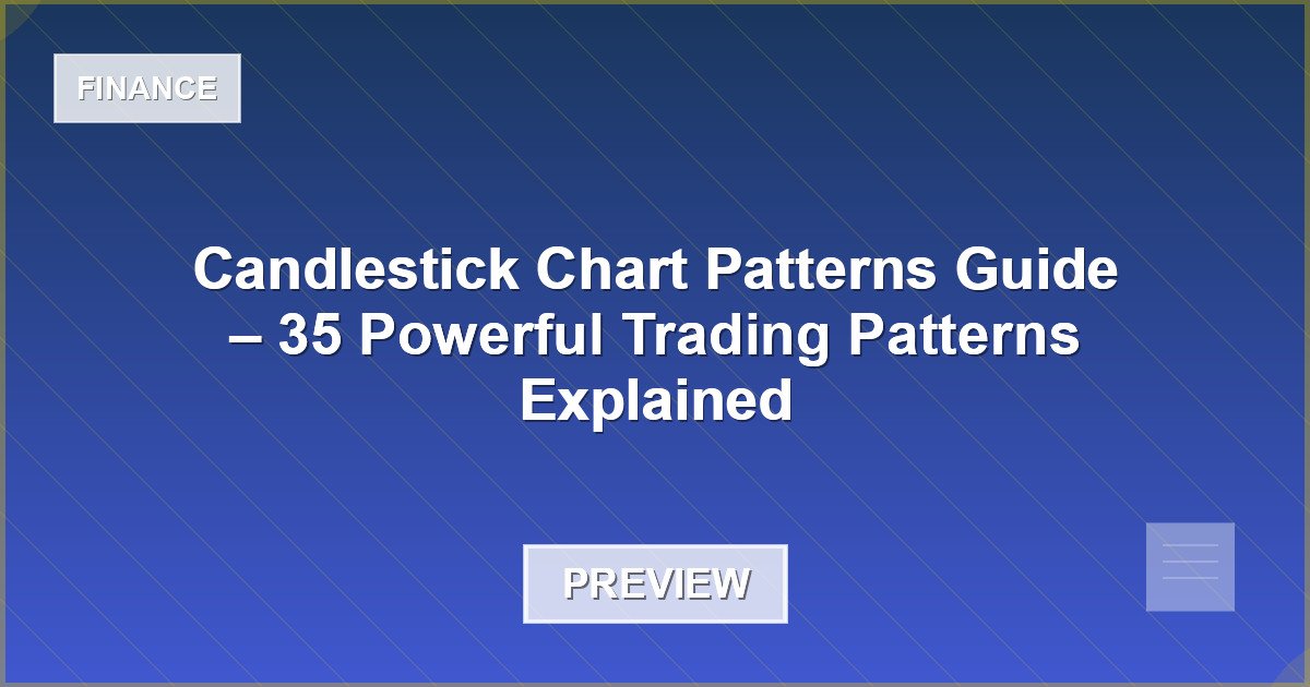 Candlestick Chart Patterns Guide – 35 Powerful Trading Patterns Explained - Document Preview