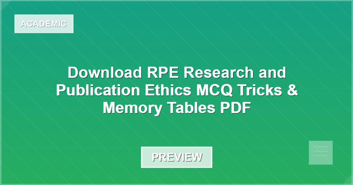 Download RPE Research and Publication Ethics MCQ Tricks & Memory Tables PDF